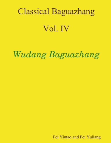 Classical Baguazhang Vol. IV - Wudang Baguazhang