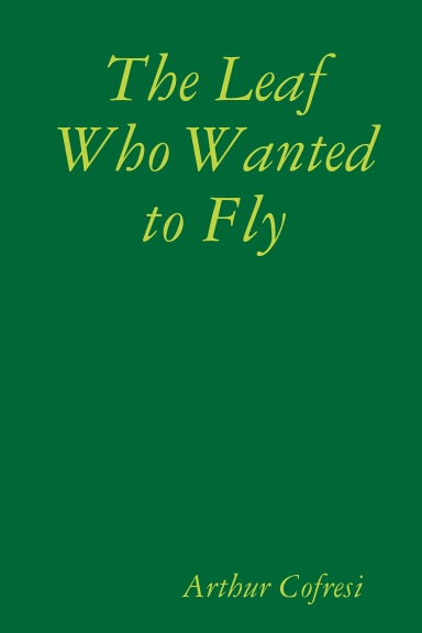The Leaf Who Wanted to Fly