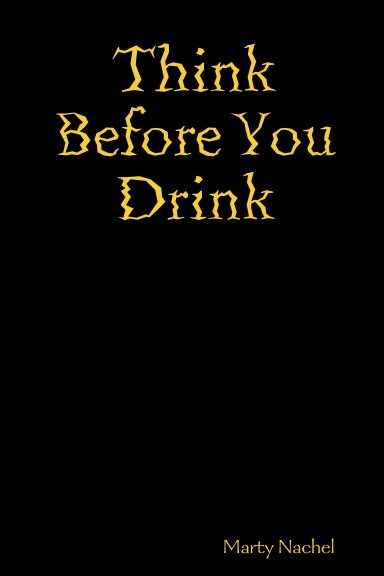 Think Before You Drink