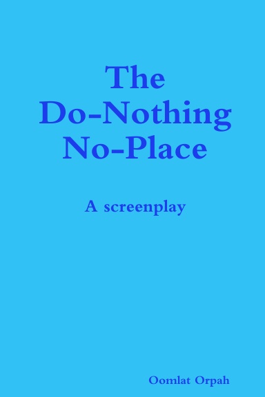 The Do-Nothing No-Place