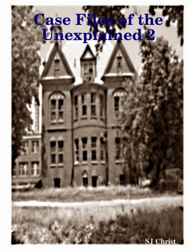 Case Files of the Unexplained 2