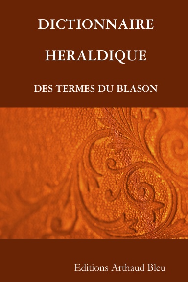 Dictionnaire héraldique des termes du blason