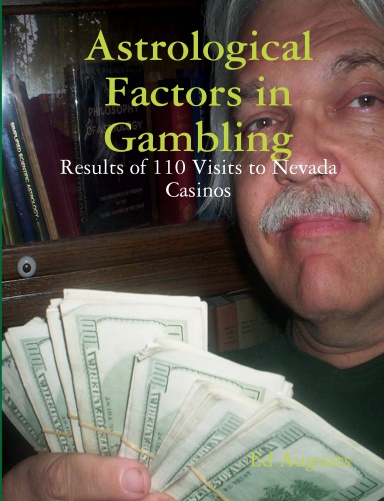 Astrological Factors in Gambling : Results of 110 Visits to Nevada Casinos