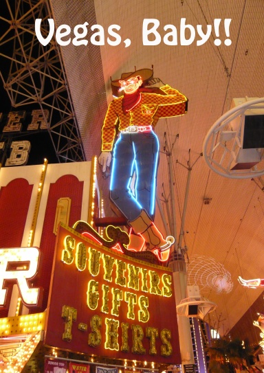 Vegas, Baby!!