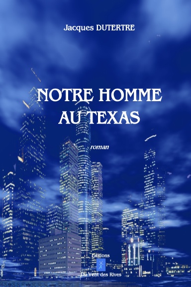 Notre homme au Texas