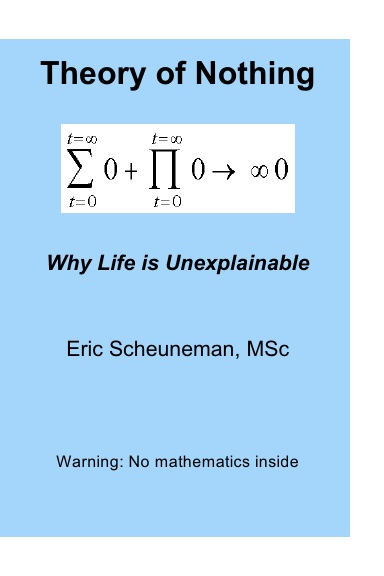 Theory of Nothing: Why Life is Unexplainable