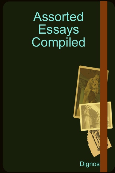 Assorted Essays Compiled