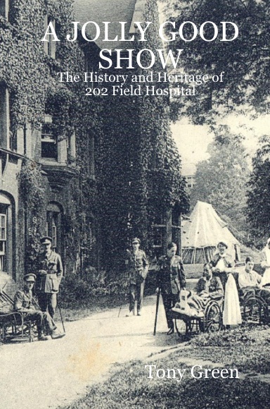 THE HERITAGE AND HISTORY OF 202 FIELD HOSPITAL