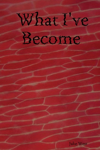 What I've Become