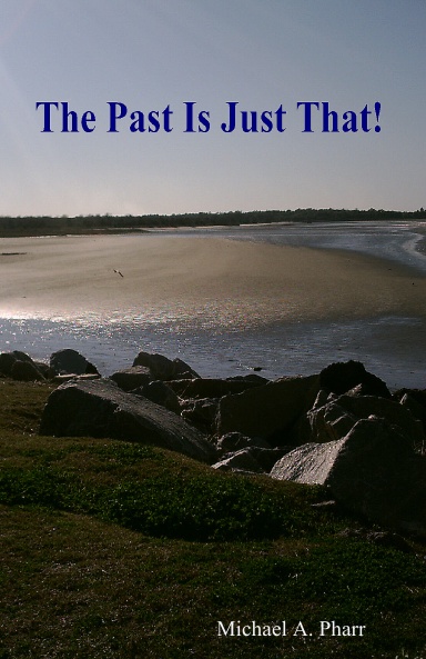 The Past Is Just That
