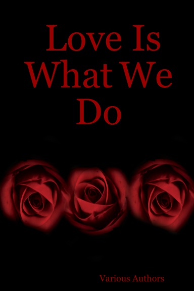 Love Is What We Do