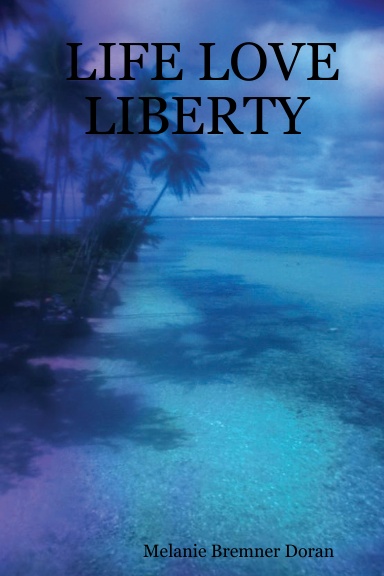 LIFE LOVE LIBERTY
