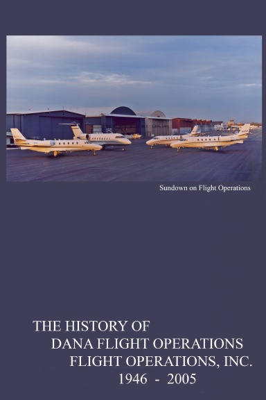 The History of Dana Flight Operations, Flight Operations, Inc.