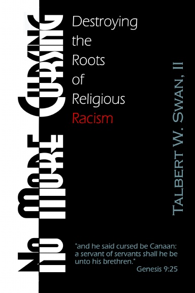 No More Cursing: Destroying the Roots of Religious Racism