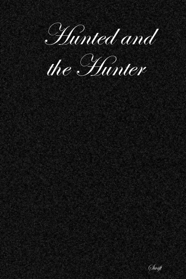 Hunted and the Hunter