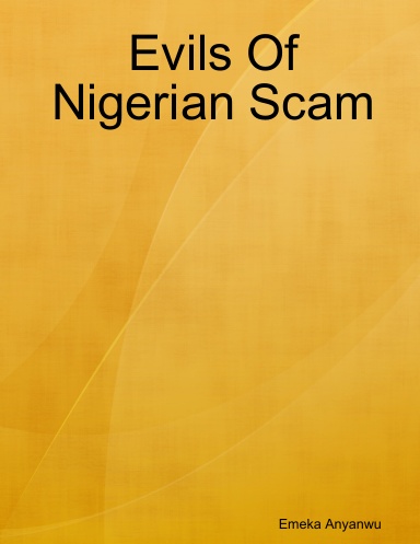 Evils Of Nigerian Scam