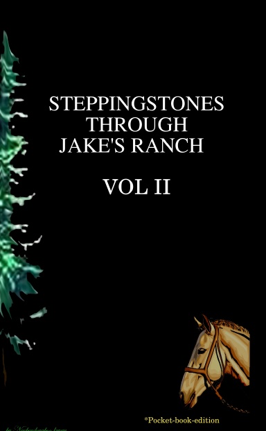 STEPPINGSTONES THROUGH JAKE'S RANCH  VOL. II   *pocket-book edition