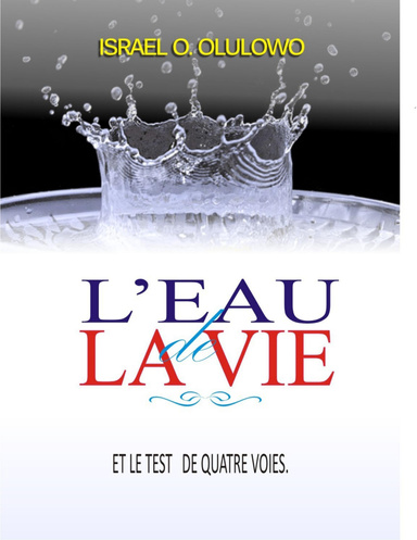 L’eau De La Vie  Et L’epreuve  De Quatre Voies