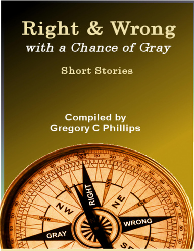 Right & Wrong - with a Chance of Gray