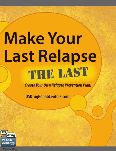 Make Your Last Relapse The Last - Create Your Own Relapse Prevention Plan!
