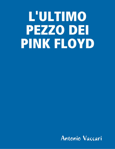 L'ULTIMO PEZZO DEI PINK FLOYD