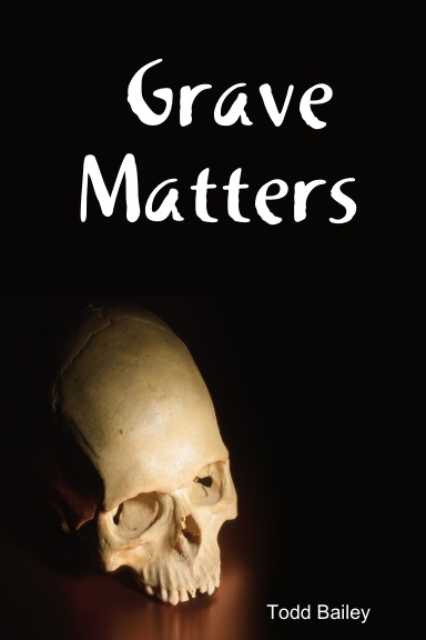 Grave Matters