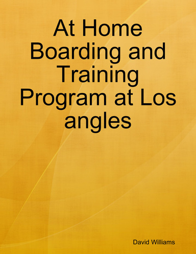 At Home Boarding and Training Program at Los angles