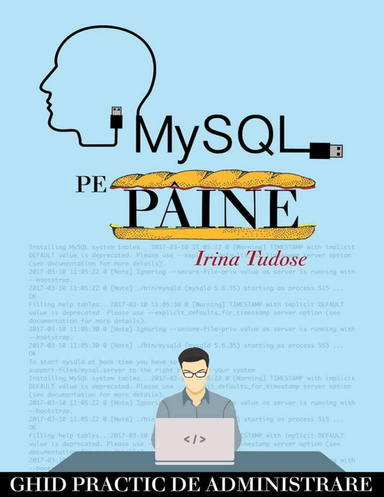 Mysql Pe Paine: Ghid Practic De Administrare
