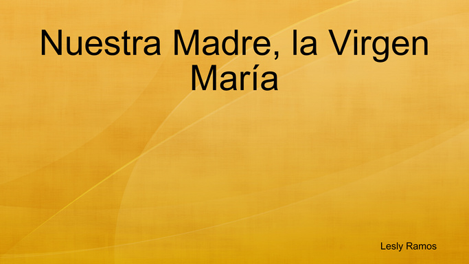 Nuestra Madre, la Virgen María