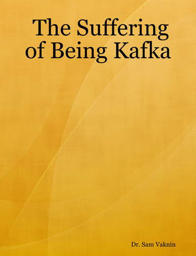 The Suffering of Being Kafka