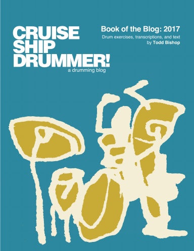 Cruise Ship Drummer! Book of the Blog — 2017