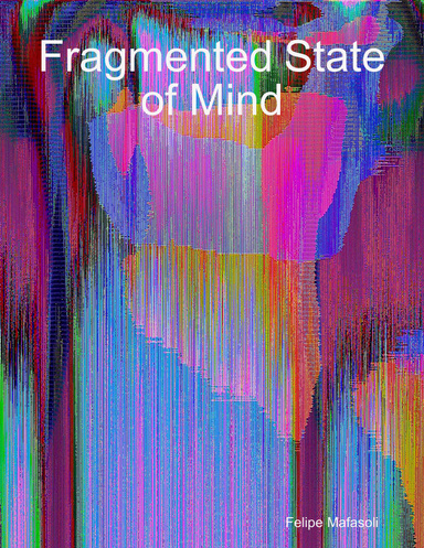 Fragmented State of Mind