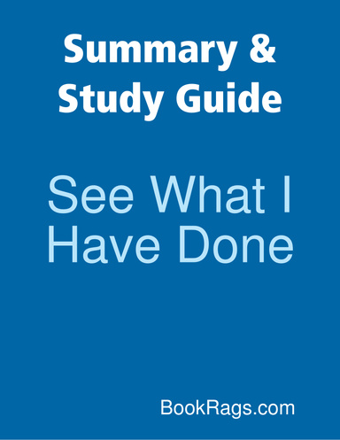 Summary & Study Guide: See What I Have Done