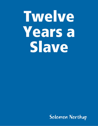 Twelve Years a Slave