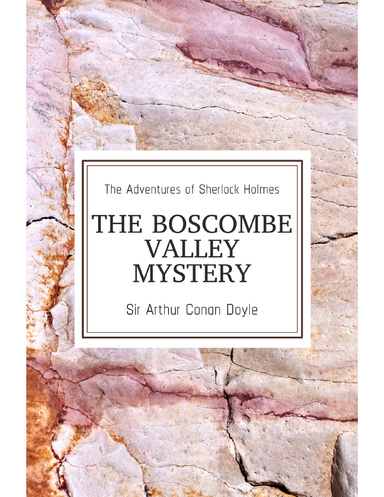 The Boscombe Valley Mystery