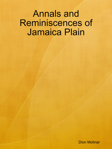 Annals and Reminiscences of Jamaica Plain