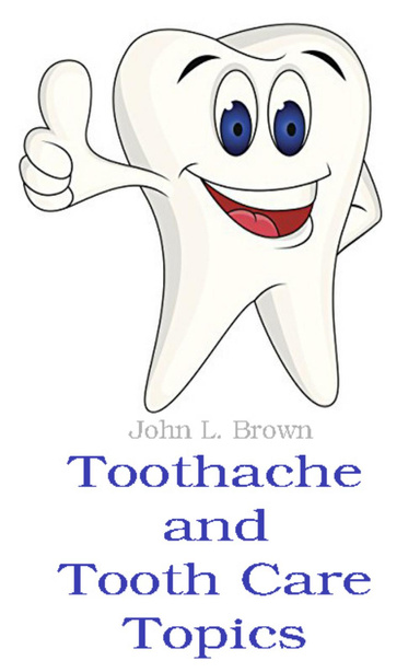 Toothache & Tooth Care Topics