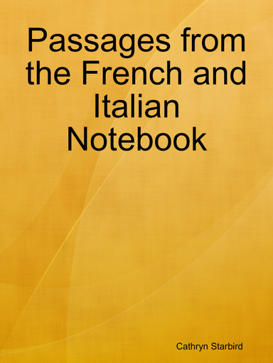 Passages from the French and Italian Notebook