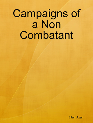 Campaigns of a Non Combatant