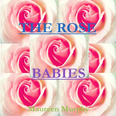 The Rose Babies