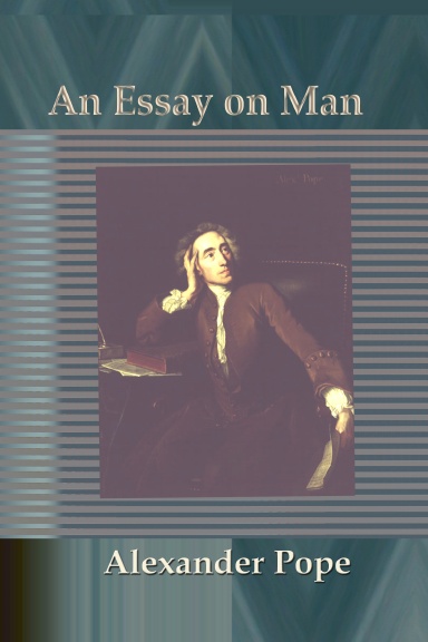 an essay of man by alexander pope