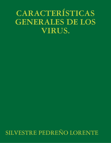 CARACTERÍSTICAS GENERALES DE LOS VIRUS.