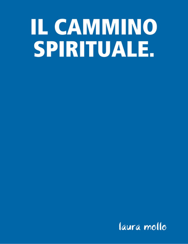 IL CAMMINO SPIRITUALE.