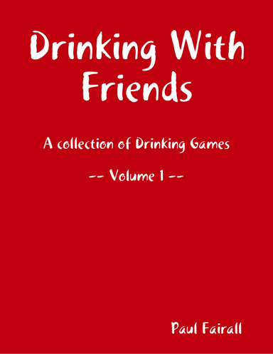 Drinking With Friends - Volume 1