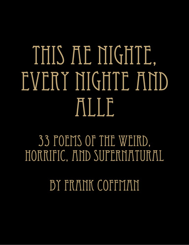 This Ae Nighte, Every Nighte and Alle