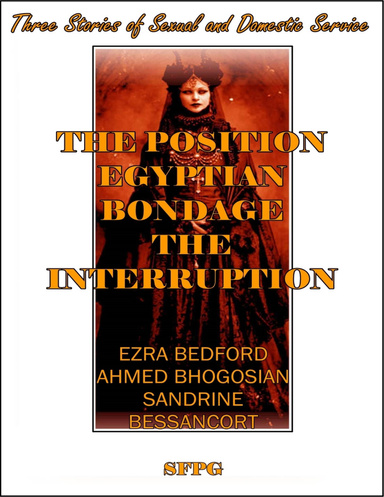 The Position - Egyptian Bondage - The Interruption