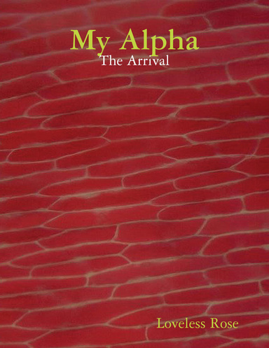 My Alpha - The Arrival