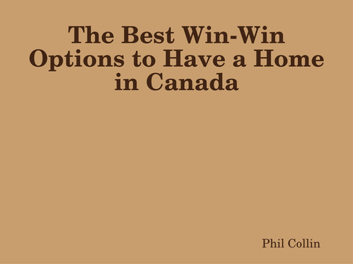 The Best Win-Win Options to Have a Home in Canada