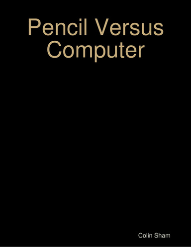 Pencil Versus Computer