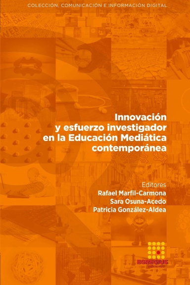 Innovación y esfuerzo investigador en la Educación Mediática contemporánea